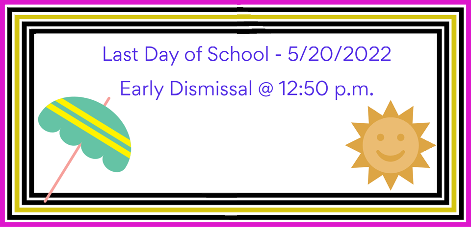 last day of school early dismissal 12:50 p.m.